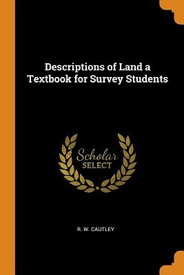 Descriptions of Land a Textbook for Survey Students (Paperback)