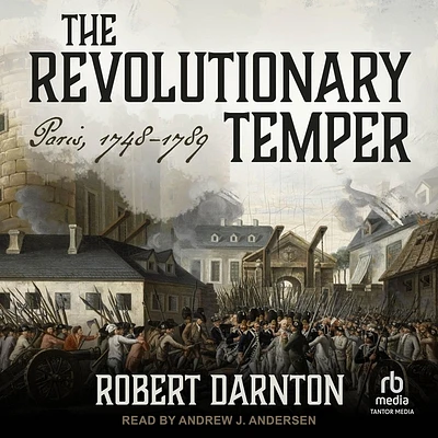 The Revolutionary Temper: Paris