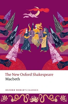 Macbeth: The New Oxford Shakespeare (Oxford World's Classics) (Paperback)