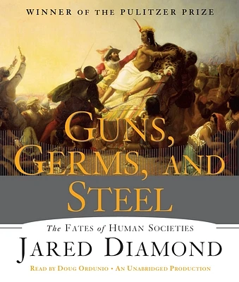 Guns, Germs, and Steel: The Fates of Human Societies (CD-Audio)