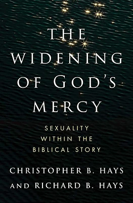 The Widening of God's Mercy: Sexuality Within the Biblical Story (Hardcover)