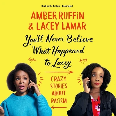 You'll Never Believe What Happened to Lacey: Crazy Stories about Racism (Compact Disc)