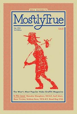 Mostly True: The West's Most Popular Hobo Graffiti Magazine (Travel) (Paperback)