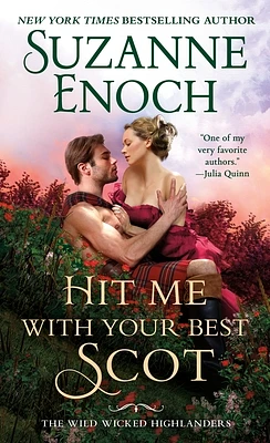 Hit Me With Your Best Scot (The Wild Wicked Highlanders #3) (Mass Market)