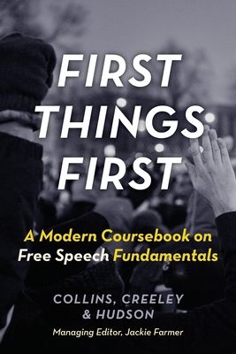 First Things First: A Modern Coursebook on Free Speech Fundamentals