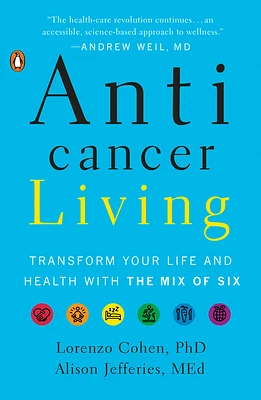 Anticancer Living: Transform Your Life and Health with the Mix of Six (Paperback)