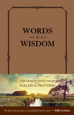 Words of Wisdom (Leatherlike): A Life-Changing Journey Through Psalms and Proverbs (Imitation Leather)