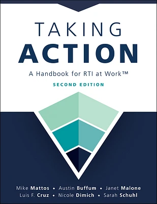 Taking Action; Second Edition: Second Edition: A Handbook for Rti at Work(tm) (a Crucial Guide to Support Student Achievement Through Mtss and the PL (Paperback)