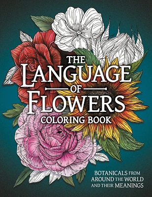 The Language of Flowers Coloring Book: Botanicals from Around the World and Their Meanings (Paperback)