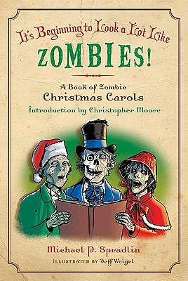 It's Beginning to Look a Lot Like Zombies!: A Book of Zombie Christmas Carols (Paperback)