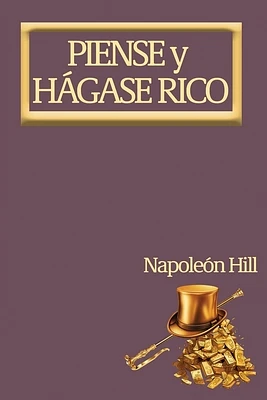 Piense y Hágase Rico.: Nueva Traducción, Basada En La Versión Original 1937. (Large Print / Paperback)