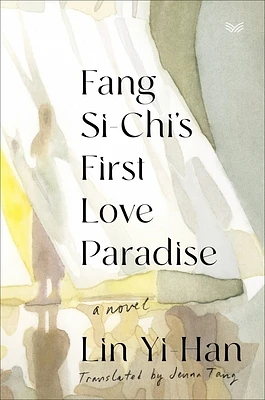 Fang Si-Chi's First Love Paradise: A Novel (Hardcover)