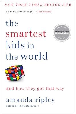 The Smartest Kids in the World: And How They Got That Way (Paperback)