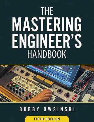 The Mastering Engineer's Handbook 5th Edition (Paperback)