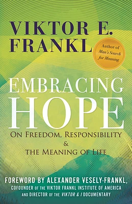 Embracing Hope: On Freedom, Responsibility & the Meaning of Life (Hardcover)