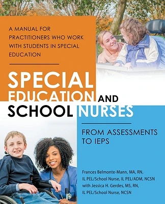 Special Education and School Nurses: From Assessments to Ieps (Paperback)