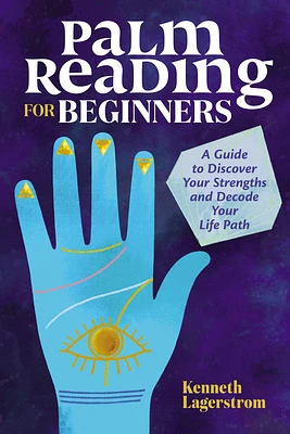 Palm Reading for Beginners: A Guide to Discovering Your Strengths and Decoding Your Life Path (Paperback)