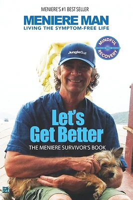 Meniere Man. Let's Get Better.: The Meniere Survivor's Book (Paperback)