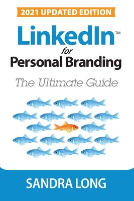 Linkedin for Personal Branding: The Ultimate Guide