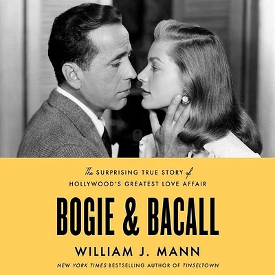 Bogie & Bacall: The Surprising True Story of Hollywood's Greatest Love Affair (Compact Disc)