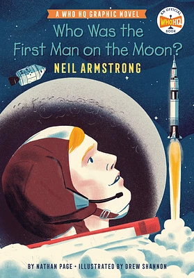 Who Was the First Man on the Moon?: Neil Armstrong: A Who HQ Graphic Novel (Who HQ Graphic Novels) (Paperback)