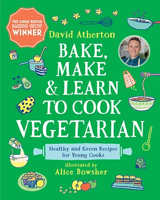 Bake, Make, and Learn to Cook Vegetarian: Healthy and Green Recipes for Young Cooks (Bake, Make and Learn to Cook) (Hardcover)