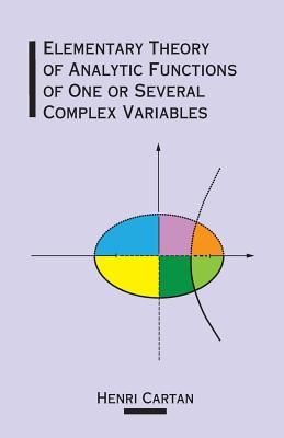 Elementary Theory of Analytic Functions of One or Several Complex Variables (Dover Books on Mathematics) (Paperback)