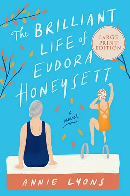 The Brilliant Life of Eudora Honeysett: A Novel (Large Print / Paperback)