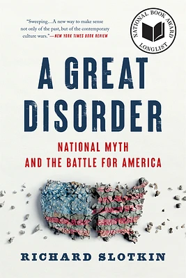 A Great Disorder: National Myth and the Battle for America (Paperback)