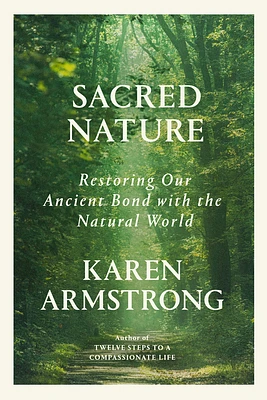 Sacred Nature: Restoring Our Ancient Bond with the Natural World (Hardcover)