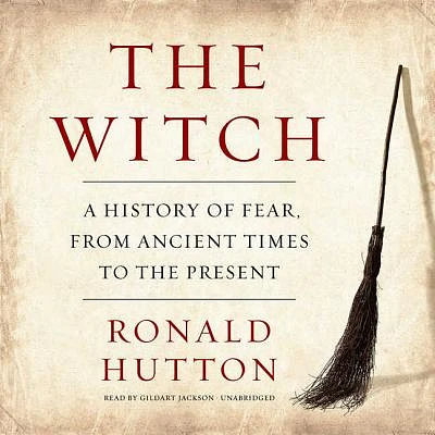 The Witch Lib/E: A History of Fear, from Ancient Times to the Present (Compact Disc)