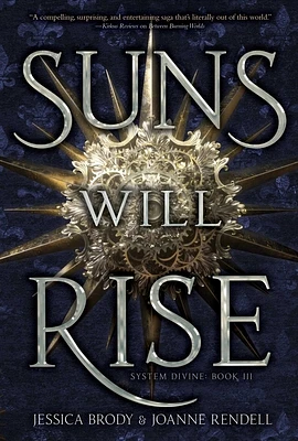 Suns Will Rise (System Divine #3) (Hardcover)