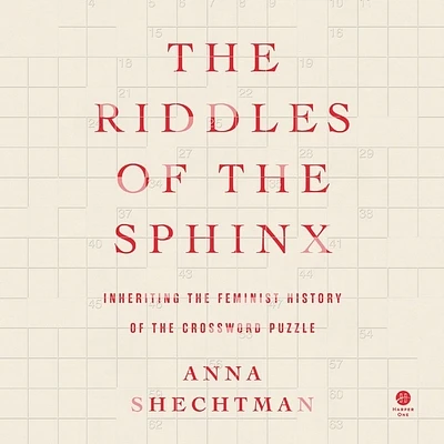 The Riddles of the Sphinx: Inheriting the Feminist History of the Crossword Puzzle (Compact Disc)