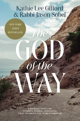 The God of the Way: A Journey Into the Stories, People