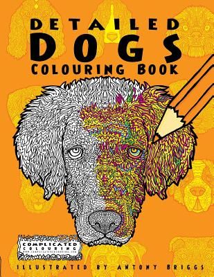 Detailed Dogs: Colouring Book