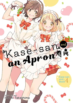 Kase-san and an Apron (Kase-san and... Book 4) (Paperback)