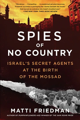 Spies of No Country: Israel's Secret Agents at the Birth of the Mossad (Paperback)