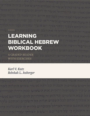 Learning Biblical Hebrew Workbook: A Graded Reader with Exercises (Abridged / Paperback)