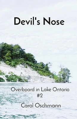 Devil's Nose: Overboard in Lake Ontario #2 (Paperback)