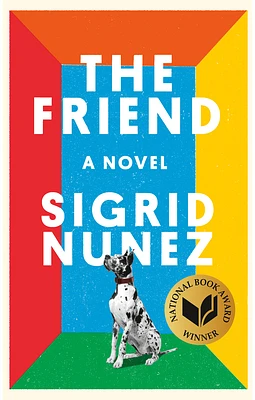 The Friend (National Book Award Winner): A Novel (Hardcover)