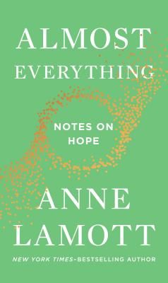 Almost Everything: Notes on Hope