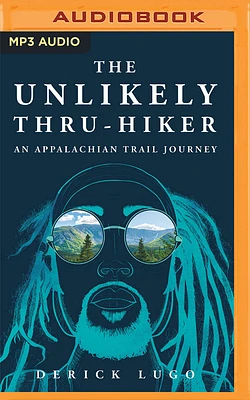 The Unlikely Thru-Hiker: An Appalachian Trail Journey (MP3 CD)