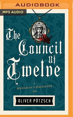 The Council of Twelve (Hangman's Daughter Tale #7) (MP3 CD)