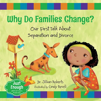 Why Do Families Change?: Our First Talk about Separation and Divorce (Just Enough #4) (Paperback)