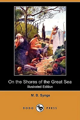 On the Shores of the Great Sea: From the Days of Abraham to the Birth of Christ (Illustrated Edition) (Dodo Press) (Paperback)