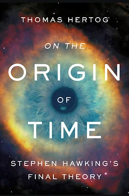 On the Origin of Time: Stephen Hawking's Final Theory (Hardcover)