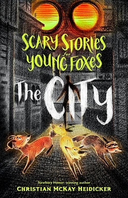 Scary Stories for Young Foxes: The City (Hardcover)