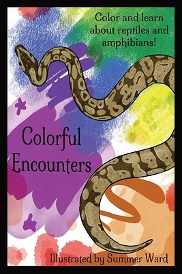 Colorful Encounters: Reptile and Amphibian Edition (Paperback)