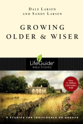 Growing Older & Wiser: 9 Studies for Individuals or Groups