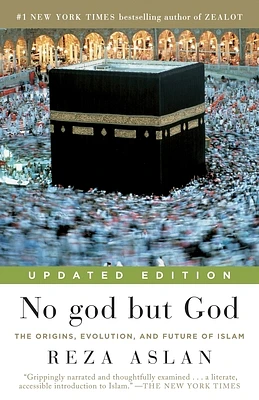 No god but God: The Origins, Evolution, and Future of Islam (Paperback)